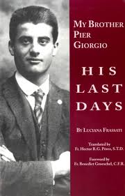 my brother pier giorgio frassati his last days