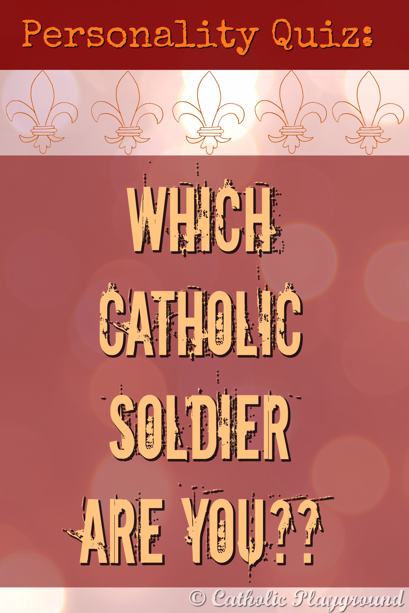 which catholic soldier are you quiz